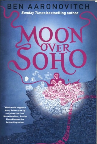 Ben Aaronovitch: Moon over Soho (Paperback, 2011, Gollancz)