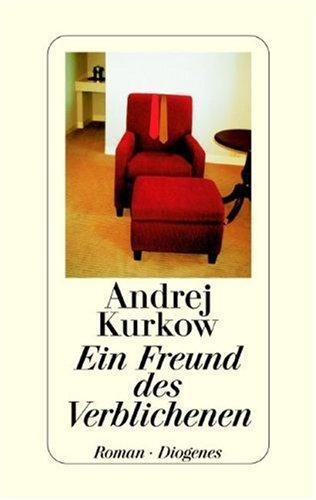Andrey Kurkov: Ein Freund des Verblichenen. (German language, 2001)