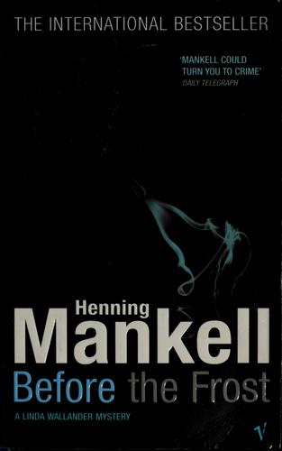 Henning Mankell: Before the frost (2005, Vintage)
