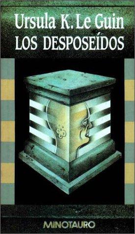 Ursula K. Le Guin: Los desposeídos (Paperback, Spanish language, 1983, Minotauro)