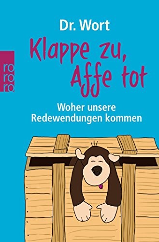 Dr. Wort: Klappe zu, Affe tot (Paperback, 2010, Rowohlt Taschenbuch Verla)