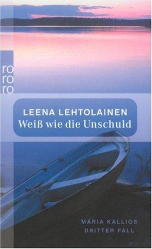 Leena Lehtolainen: Weiß wie die Unschuld. Maria Kallios dritter Fall. (Paperback, German language, 2003, Rowohlt Tb.)