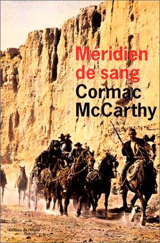 Cormac McCarthy: Méridien de sang, ou, Le rougeoiement du soir dans l'Ouest (French language, 1998, Editions de l'Olivier)