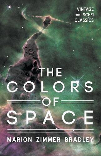 Marion Zimmer Bradley: The Colors of Space (Paperback, 2018, Vintage Sci-Fi Classics)