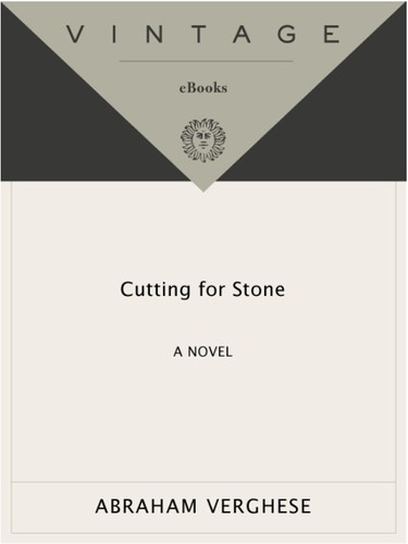 Abraham Verghese: Cutting for Stone (2010, Vintage Books)