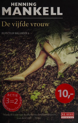 Henning Mankell: De vijfde vrouw (Dutch language, 2015, De Geus)