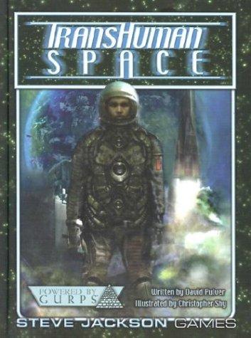 David Pulver: Transhuman Space (2002, Steve Jackson Games)