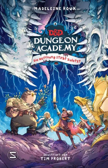 Madeleine Roux, Tim Probert, Maxi Lange: Dungeon Academy: Die Hoffnung stirbt zuletzt (Hardcover, deutsch language, Schneiderbuch)