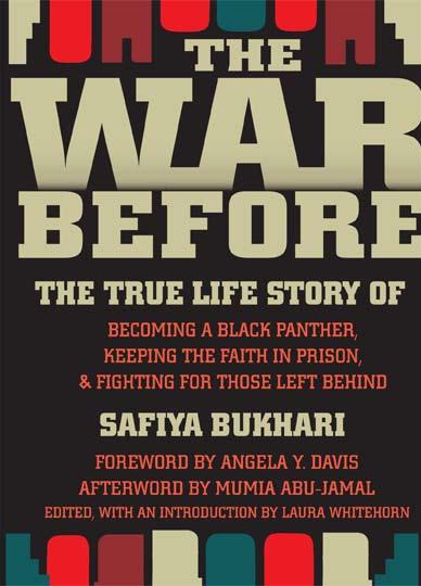 Mumia Abu-Jamal, Angela Y. Davis, Safiya Bukhari, Laura Whitehorn: The War Before (2010, Feminist Press)