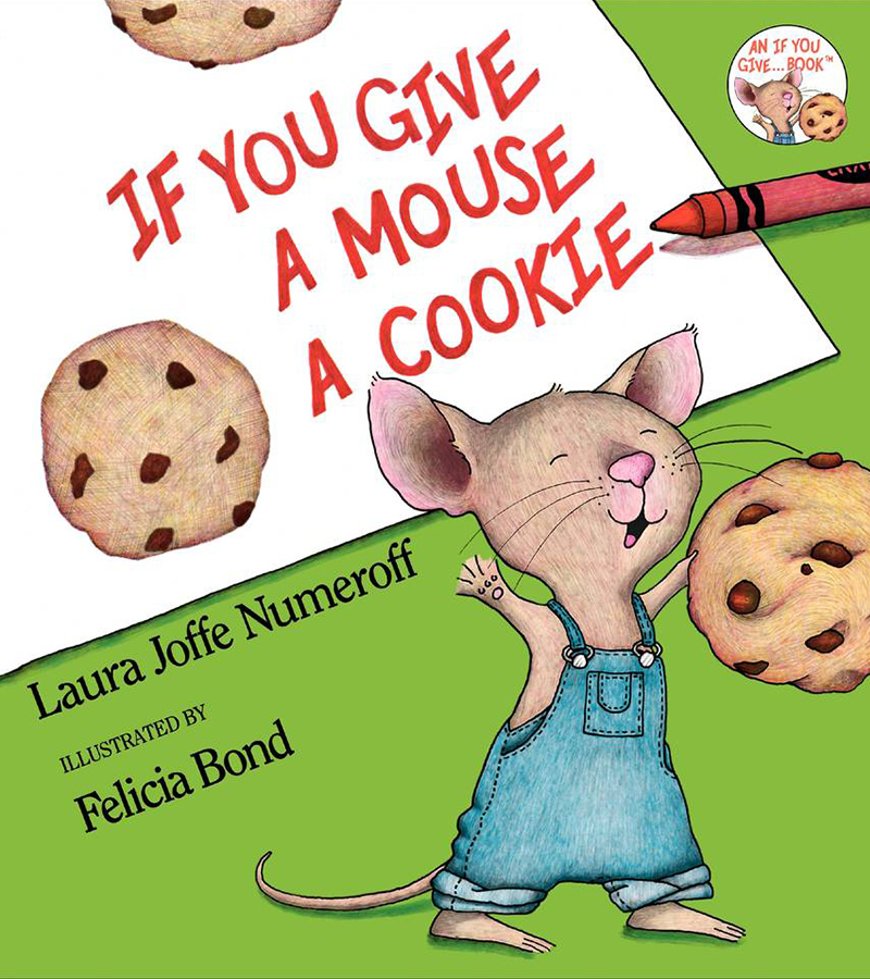 Laura Numeroff: If You Give a Mouse a Cookie (2015, HarperCollins)