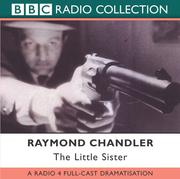 Raymond Chandler: The Little Sister (BBC Radio Collection) (2004, BBC Audiobooks)