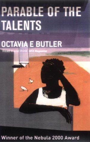 Octavia E. Butler: Parable of the Talents (Paperback, 2001, Women's Press Ltd,The)