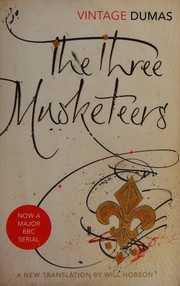 Alexandre Dumas, Will Hobson: Three Musketeers (2014, Penguin Random House)
