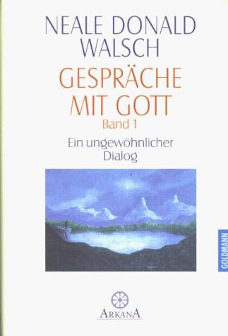 Neale Donald Walsch: Gesprache Mit Gott (Hardcover, German language, 1998, Wilhelm Goldmann Verlag GmbH)