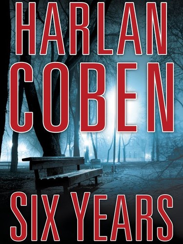 Harlan Coben: Six Years (Hardcover, 2013, Dutton)