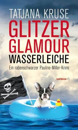 Tatjana Kruse: Glitzer, Glamour, Wasserleiche (EBook, Deutsch language, 2020, Haymon Verlag)