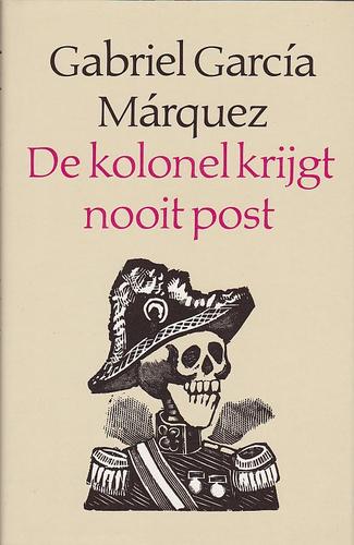 Gabriel García Márquez: De Kolonel krijgt nooit Post (Dutch language, 1984, Meulenhoff)