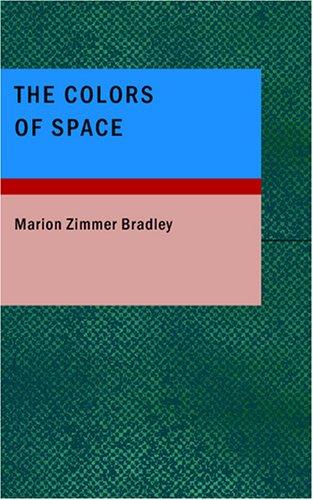 Marion Zimmer Bradley: The Colors of Space (Paperback, 2007, BiblioBazaar)