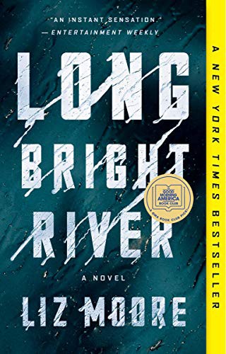 Liz Moore: Long Bright River (Paperback, 2020, Riverhead Books)