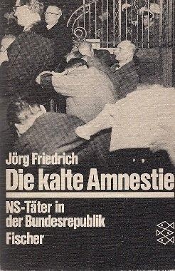 Jörg Friedrich: Die kalte Amnestie (Paperback, German language, 1984, Fischer-Taschenbuch-Verlag)