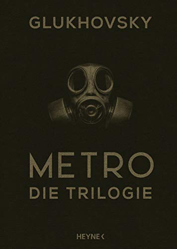Dmitry Glukhovsky: Metro - Die Trilogie (Hardcover, 2019, Heyne Verlag)