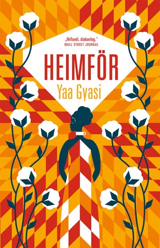 Yaa Gyasi: Heimför (Icelandic language, 2017, JPV)