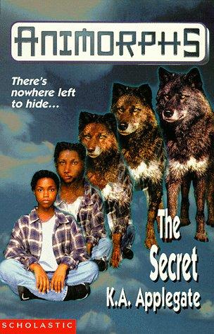 Katherine A. Applegate: THE SECRET (ANIMORPHS S.) (Paperback, 1998, SCHOLASTIC)