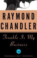 Raymond Chandler: Trouble is my business (1992, Vintage Books)