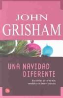 John Grisham: Una navidad diferente (Skipping Christmas) (Paperback, Spanish language, 2003, Suma  de letras,Punto De Lectura)