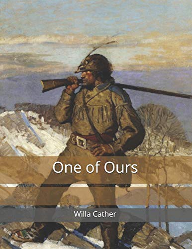 Willa Cather: One of Ours (Paperback, 2019, Independently published, Independently Published)