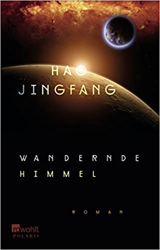 Hao Jingfang: Wandernde Himmel (Paperback, 2018, Rowohlt Taschenbuch)