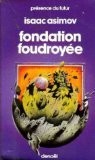 Isaac Asimov: Fondation Foudroyée (Paperback, French language, 1983, Denoël / Presence du futur n 357)