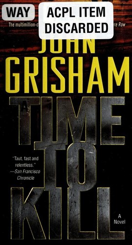 John Grisham, John Grisham: A Time to Kill (Paperback, 2009, Dell Books)