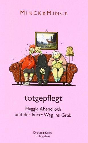 Edda Minck, Lotte Minck: totgepflegt (Paperback, german language, 2013, Droste)