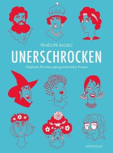 Pénélope Bagieu: Unerschrocken