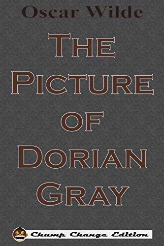 Oscar Wilde: The Picture of Dorian Gray (Paperback, 1890, Chump Change)