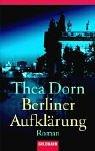 Thea Dorn: Berliner Aufklärung. (Paperback, German language, 2002, Goldmann)