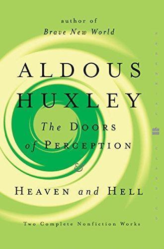 Aldous Huxley: The Doors of Perception & Heaven and Hell (2004)