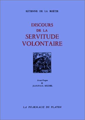 Étienne de La Boétie, Jean-Paul Michel: Discours de la servitude volontaire (Paperback, French language, 1995, William Blake & Co)