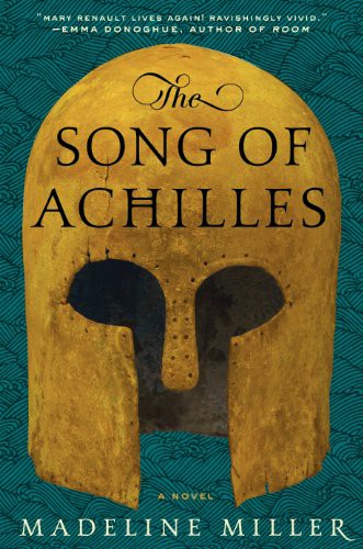 Madeline Miller: The Song of Achilles Intl (Paperback, 2012, HarperCollins Publishers, Brand: HarperCollins Publishers)