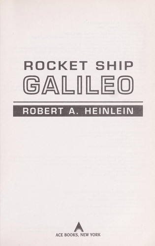 Robert A. Heinlein: Rocket ship Galileo (2005, Ace Books)