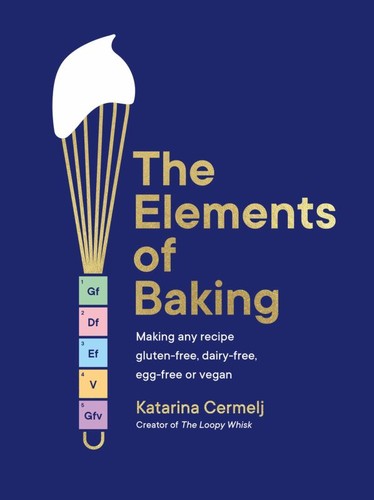 Katarina Cermelj: The Elements of Baking (2024, Quercus)