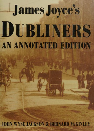 James Joyce: James Joyce's Dubliners (Hardcover, 1993, Sinclair-Stevenson)