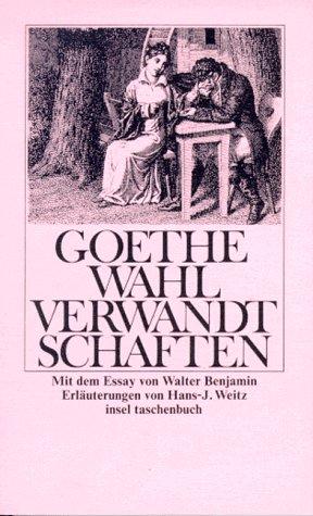 Johann Wolfgang von Goethe: Die Wahlverwandtschaften (Paperback, German language, 1972, Insel)