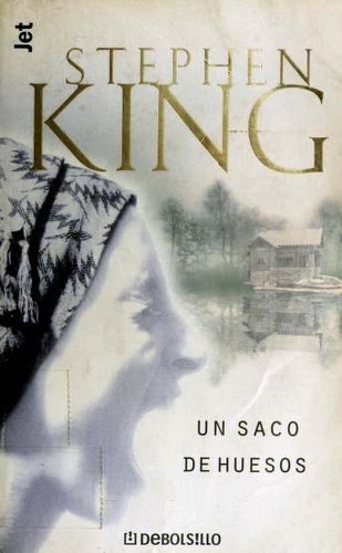 Stephen King: Un saco de huesos (Spanish language, 2001, Debolsillo)