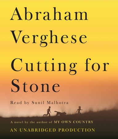 Abraham Verghese: Cutting for Stone (2009, Random House Audio)