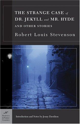 Robert Louis Stevenson: The Strange Case of Dr. Jekyll and Mr. Hyde (Paperback, 2004, Barnes & Noble Classics)