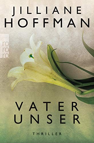 Jilliane Hoffman: Vater unser (Paperback, 2008, Rowohlt Taschenbuch)