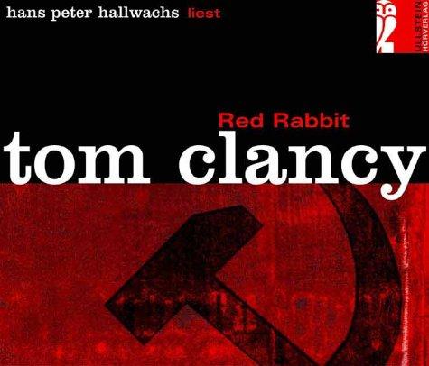 Hans Peter Hallwachs, Tom Clancy: Red Rabbit (German language, 2003, Ullstein Hoerbuch)