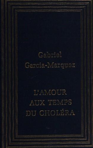 Gabriel García Márquez: L'amour aux temps du choléra (French language, 1988, France Loisirs)